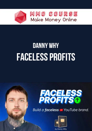 Danny Why – Faceless Profits