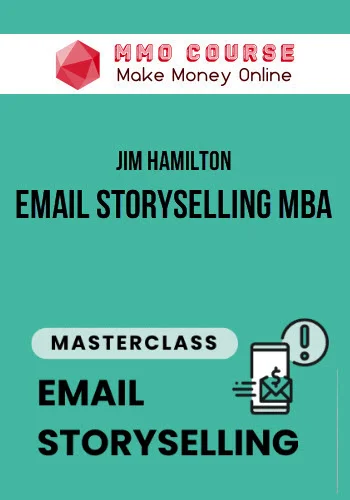 Jim Hamilton – Email Storyselling MBA