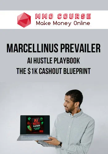 Marcellinus Prevailer – AI Hustle PlayBook – The $1k Cashout Blueprint