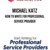 Michael Katz – How to Write for Professional Service Provider