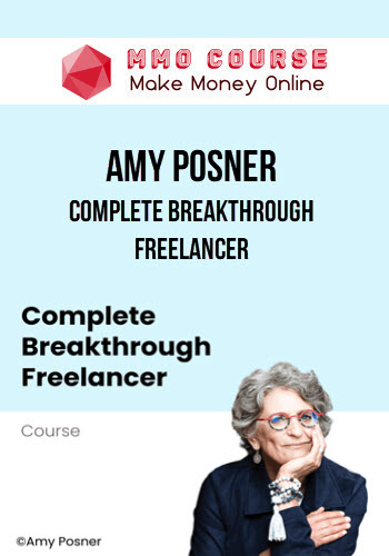 Amy Posner – Complete Breakthrough Freelancer