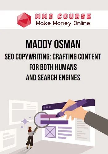 Maddy Osman – SEO Copywriting: Crafting Content for Both Humans And Search Engines