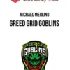 Michael Merlino – Greed Grid Goblins