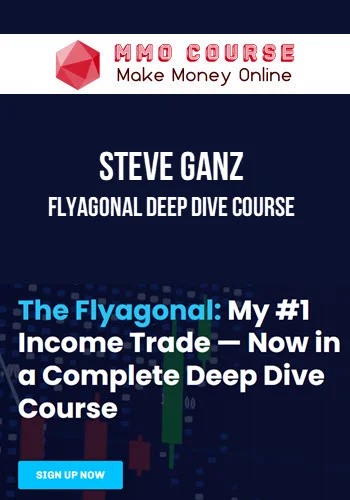 Steve Ganz – Flyagonal Deep Dive Course