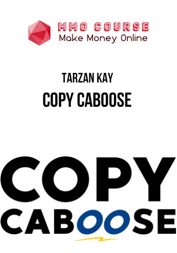 Tarzan Kay – Copy Caboose