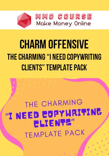 Charm Offensive – The Charming “I Need Copywriting Clients” Template Pack