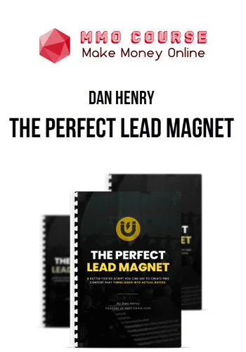 Dan Henry – The Perfect Lead Magnet Dan Henry – The Perfect Lead Magnet