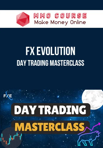 FX Evolution – Day Trading MasterClass