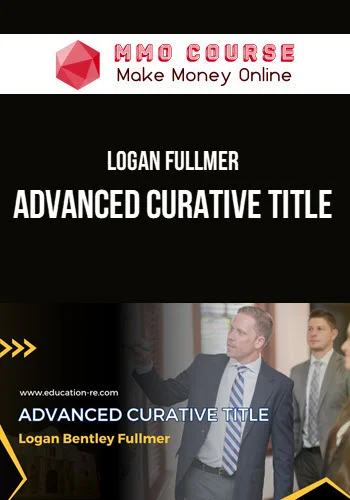 Logan Fullmer – Advanced Curative Title Logan Fullmer – Advanced Curative Title