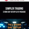Simpler Trading – $100K Day Setup Elite Package