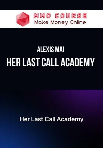 Alexis Mai – Her Last Call Academy Alexis Mai – Her Last Call Academy
