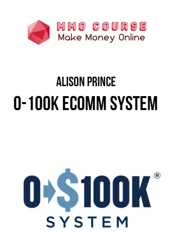 Alison Prince – 0-100K Ecomm System Alison Prince – 0-100K Ecomm System