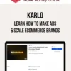 Karlo – Learn How To Make Ads & Scale Ecommerce Brands