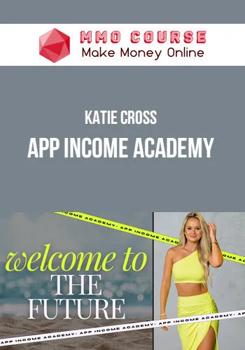 Katie Cross – App Income Academy