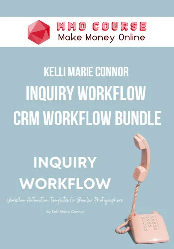 Kelli Marie Connor – Inquiry Workflow – CRM Workflow Bundle Kelli Marie Connor – Inquiry Workflow – CRM Workflow Bundle