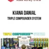 Kiana Danial – Triple Compounder System 1 Kiana Danial – Triple Compounder System