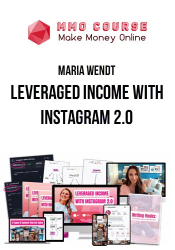 Maria Wendt – Leveraged Income With Instagram 2.0 1 Maria Wendt – Leveraged Income With Instagram 2.0