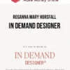 Rosanna Mary Horsfall – In Demand Designer