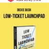 Dickie Bush – Low-Ticket Launchpad