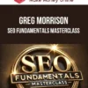 Greg Morrison – SEO Fundamentals Masterclass