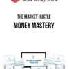 The Market Hustle – Money Mastery